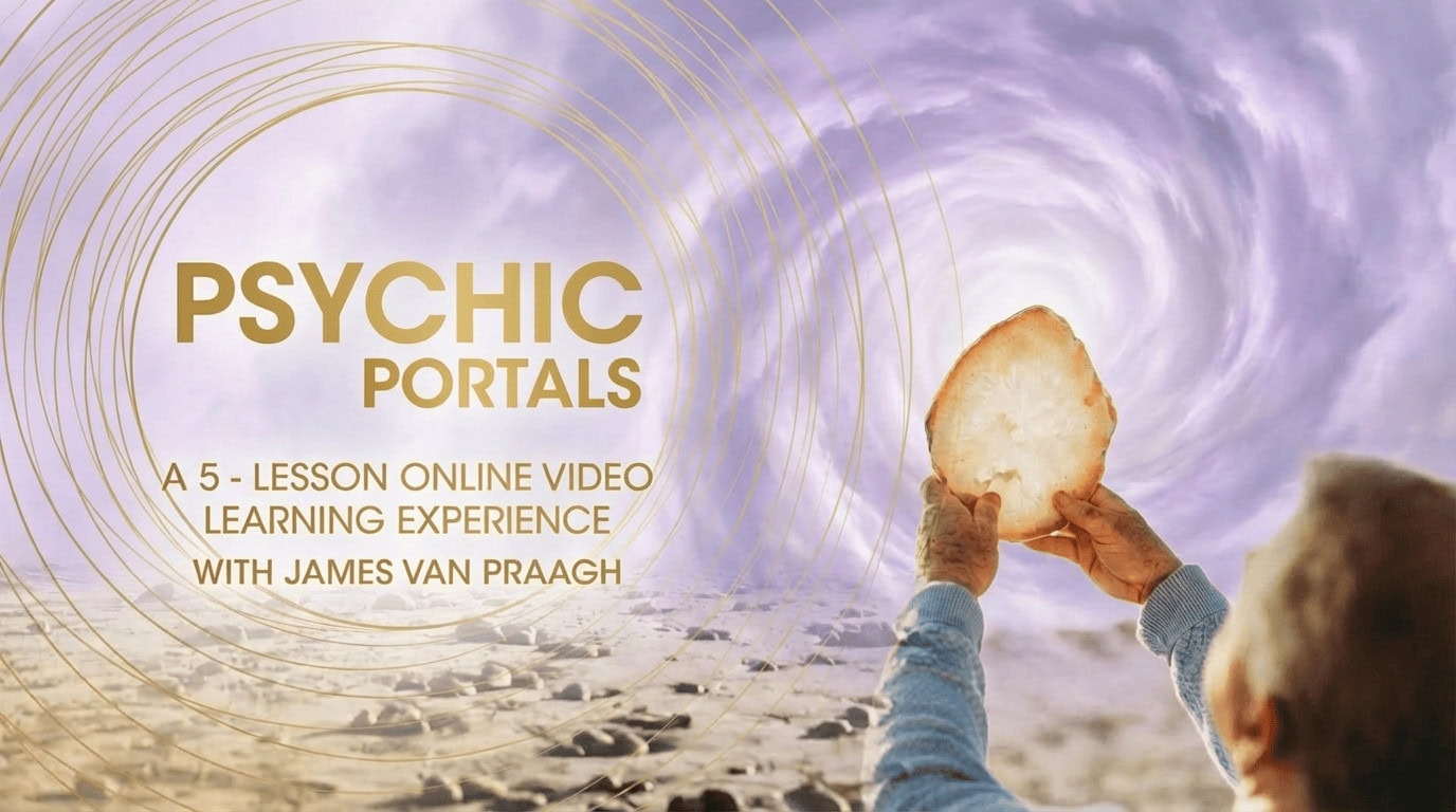 A person holds a translucent crystal up toward a swirling purple portal in the sky; text advertises a five-lesson online video learning experience with James Van Praagh called "Psychic Portals.