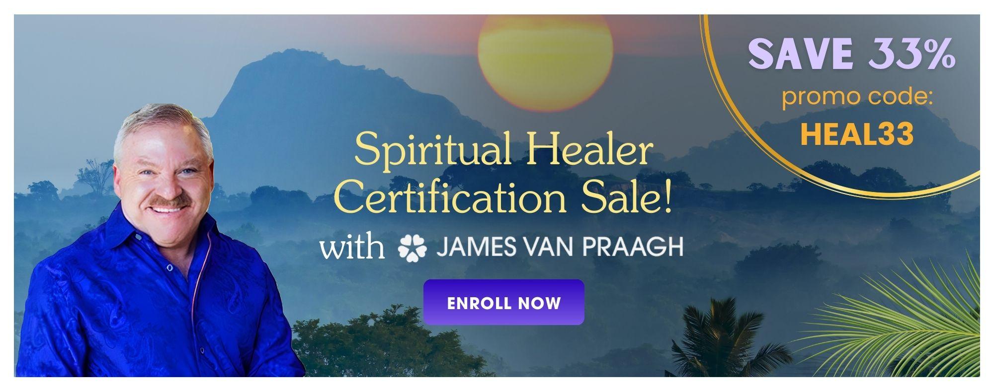 Spiritual Healer Certification with James Van Praagh