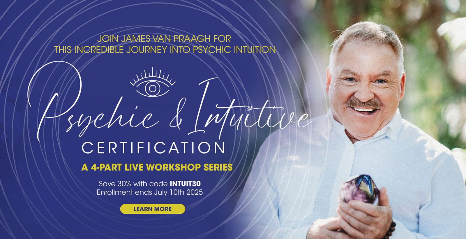 James Van Praagh smiles and holds a book next to promotional text for a live four-part Psychic & Intuitive Certification workshop series, with enrollment details and a discount code.