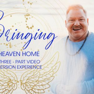 Smiling man in a light blue sweater stands by the water with text reading, "Bringing Heaven Home: A Three-Part Video Emersion Experience," and gold wing illustrations.