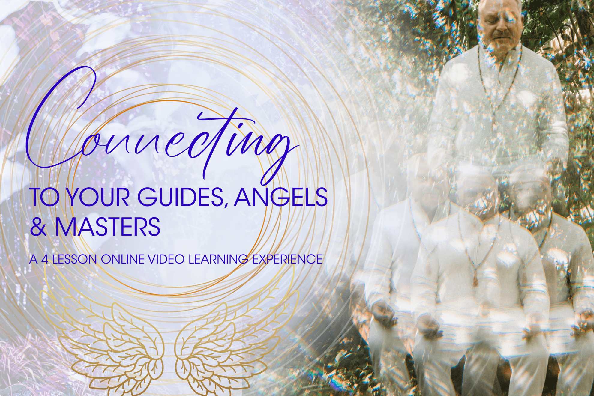Connecting to Your Guides, Angels, and Masters - SCHOOL OF MYSTICAL ARTS