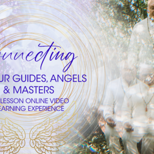 Text reads: "Connecting to Your Guides, Angels & Masters: A 4 Lesson Online Video Learning Experience." Image shows a man in white with angelic visual effects and a gold angel wings graphic.