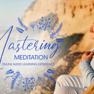 Mastering Meditation Program